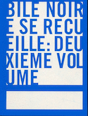 Bile noire se recueille, t. 02